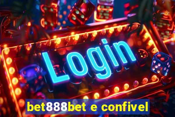 bet888bet e confivel